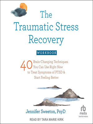 cover image of The Traumatic Stress Recovery Workbook